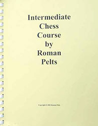intermediate chess course by Roman Pelts